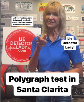 Santa Clarita polygraph test Lie Detector Lady